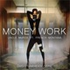 Money Work feat French Montana Single