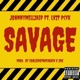 SAVAGE feat LVZT P yK Single