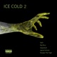 Ice Cold 2 feat Big Skivy Silas1Wolf Single
