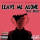 Leave Me Alone feat Bully Single