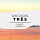 Um Dois Três feat Caique e Kauê Single