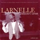 Larnelle Collector s Series Vol 2