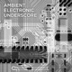 Ambient Electronic Underscore