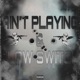 Aint Playing Flow Switch feat Percs Single