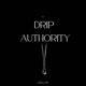 Drip Authority EP