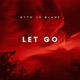 Let Go Single