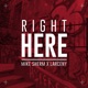 Right Here feat Larceny Single