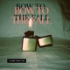 BOW TO THE FALL Single