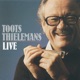 Toots Thielemans Live