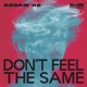 Don t Feel The Same Extended Single