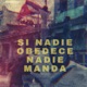 Si nadie obedece nadie manda Single