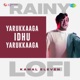 Yarukkaaga Idhu Yarukkaaga Rainy Lofi Single