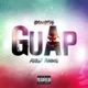 Guap feat Fooly Faime Single