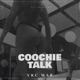 Coochie Talk Single