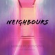 Neighbours feat Ddpresents Single