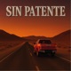 Sin Patente feat Raw Lee JulianoChieff Single