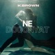 Ne Dogonyat Single