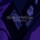Slow Motion Single