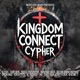 Kingdom Connect Cypher feat C2Six San Joe Young S8nt KD Da Bigg Homie Didasko Identity C Tonez S6 Tati Ocho7 Single