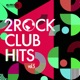 2Rock Club Hits Vol 5