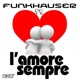 L Amore Sempre Original Extended Mix Single
