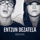 ENTZUN DEZATELA REMIX Single