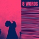 8 Words Single