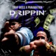 Drippin feat Trap Bo Single