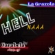 Hell Naaa feat La Grazola Single