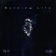Burning Life Single