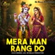 Mera Man Rang Do Single