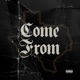 Come From feat Scotty Boy Homie Single