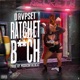 Ratchet Bitch Single