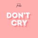 Don t Cry Single