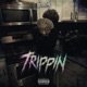 Trippin Single