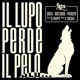 Il lupo perde il pelo feat Brain Musteeno Principe Dj Grappo Il Torsolo Single