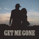 Get Me Gone Single