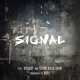 Signal feat HIDADDY SILENT KILLA JOINT Single
