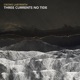 Three Currents No Tide Single