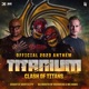 Clash of Titans Official TITANIUM 2023 Anthem Single