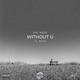 Without U feat Roux Single