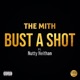 Bust A Shot feat Nutty Neithan Single