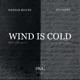 Wind is Cold Single