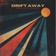 Drift Away Single