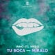 Tu Boca Miralo Single