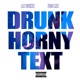 Drunk Horny Text Single