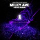 Milky Ave EP Sasha Remix