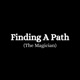 Finding a Path The Magician Single