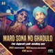 Maro Sona No Ghadulo The Gujarati Folk Medley Mix Single