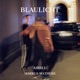 Blaulicht feat Markus Mathers Single